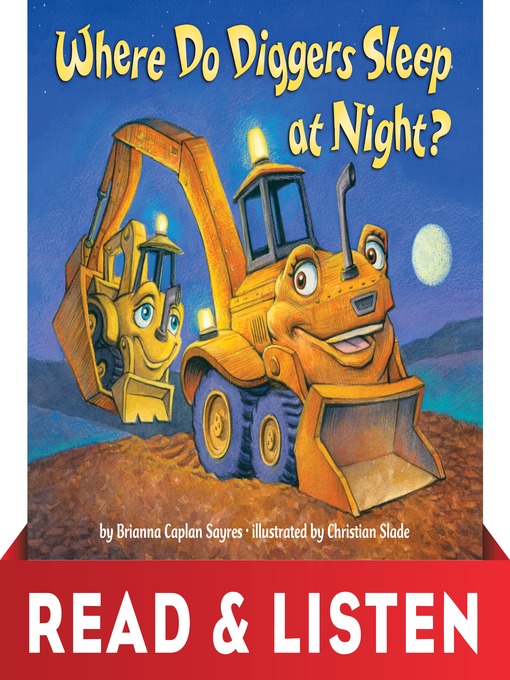 Title details for Where Do Diggers Sleep at Night? by Brianna Caplan Sayres - Available
